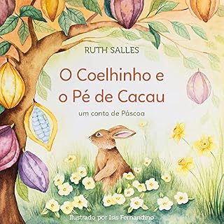 Livro O Coelhinho e o Pé de Cacau: um conto de Páscoa