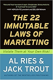 The 22 Immutable Laws of Marketing: Exposed and Explained by the World's Two