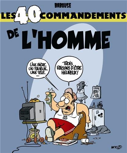 Les  40 commandements de l'homme