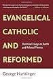 Evangelical, Catholic, and Reformed: Essays on Barth and Other Themes