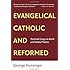 Evangelical, Catholic, and Reformed: Essays on Barth and Other Themes