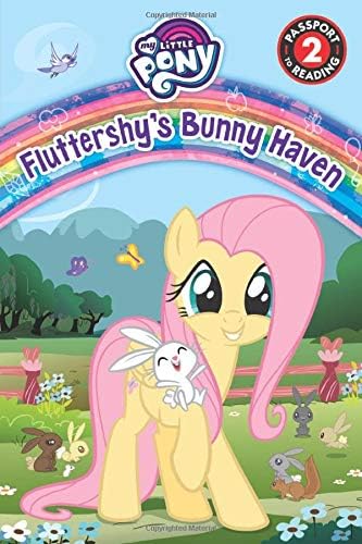 My Little Pony: Fluttershy's Bunny Haven (Passport to Reading Level 2)