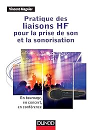 Pratique des liaisons HF pour la prise de son et la sonorisation