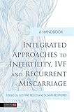 Image de Integrated Approaches to Infertility, IVF and Recurrent Miscarriage: A Handbook