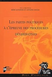 Les  partis politiques à l'épreuve des procédures délibératives
