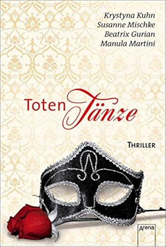 Download Totentänze: Die Arena Thriller: Bittersüßes oder Saures /Die schwarze Seele des Engels /Wie du ihm, so ich dir /Der Tod ist unter uns PDF