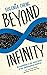 Beyond Infinity: An expedition to the outer limits of the mathematical universe - Book by Eugenia Cheng