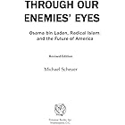 Through Our Enemies' Eyes: Osama bin Laden, Radical Islam, and the Future of America