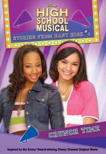 Crunch Time (Disney High School Musical: Stories from East High, No. 4) by N. B. Grace(2007-07-31)