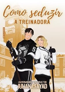 Livro Como Seduzir a Treinadora: Um age gap de hóquei