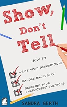 Amazon.com: Show, Don't Tell: How to write vivid ...