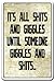 It's All SH%TS and Giggles Until Someone Giggles Sign | Indoor/Outdoor | 12