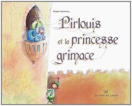 Pirlouis et la princesse Grimace