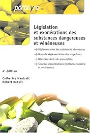 Législation et exonérations des substances dangereuses et vénéneuses