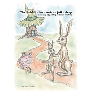 The Rabbit Who Wants to Fall Asleep: A New Way of Getting Children to Sleep (Japanese Edition)