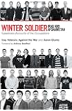 Winter Soldier: Iraq and Afghanistan: Eyewitness Accounts of the Occupations