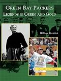 Green Bay Packers: Legends in Green and Gold (Images of Sports) by William Povletich