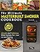 Masterbuilt Smoker Cookbook: The Ultimate Masterbuilt Smoker Cookbook – Simple and Delicious BBQ Recipes For Your Whole Family (Electric Smoker Recipes)