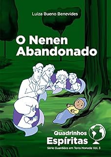 Livro O Nenen Abandonado: Série Espírita Guardiães em Terra Monada