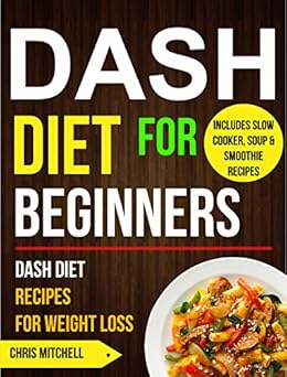 dash diet recipes beginners loss weight smoothie kindle cooker soup slow includes amazon ebook edition