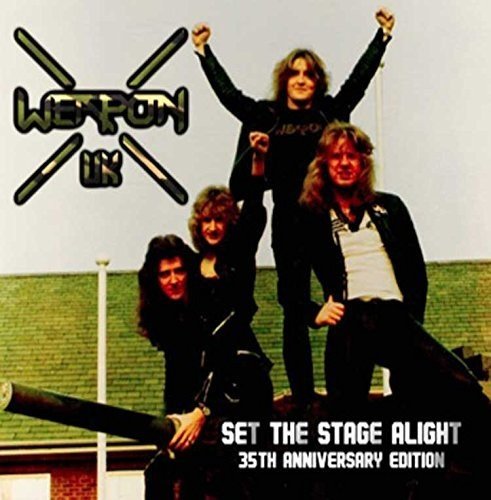 Weapon - Set The Stage Alight 35th Anniversary - Zortam Music