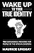 Wake Up To Your True Identity: 144 Empowering Proverbs For People Of The African Diaspora