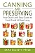 Canning & Preserving: Your Quick and Easy Guide to Fresh Food All Year Long by Sara Elliott Price