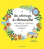 Les coloriages du dimanche : Une année de coloriages pour découvrir l'évangile by 