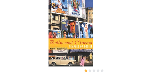 Bollywood Cinema Temples Of Desire Mishra Vijay 9780415930154 Amazon Com Books