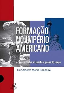 Livro Formação do império americano: Da guerra contra a Espanha à guerra no Iraque
