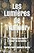 Les Lumières de l'Amour: De la Russie des Tsars à la Cour de Versailles (French Edition) by Marie-France Guimard-Roche