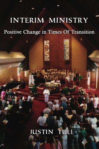 Interim Ministry: Positive Change in Times of Transition