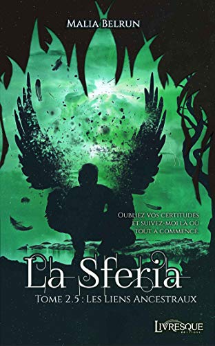 La Sferia, Tome 2,5 : Les Liens Ancestraux by 