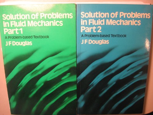 Solution of Problems in Fluid Mechanics: Pt. 1