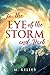 To the Eye of the Storm and Back by M. Kelley