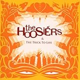 The Hoosiers Album: «Trick To Life» (Front side)