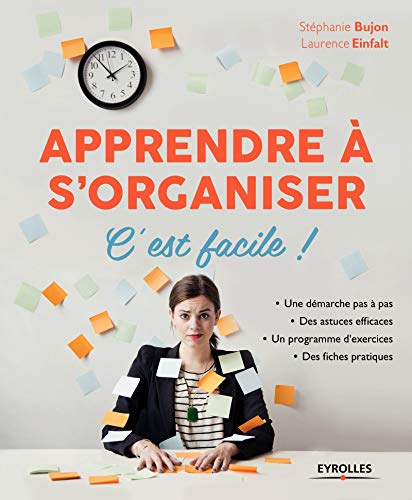Apprendre à s'organiser (French Edition) by Stephanie Bujon, Laurence Einfalt