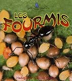 Les Fourmis (Petit Monde Vivant) (French Edition) by