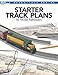 Starter Track Plans for Model Railroaders (Model Railroader Books Essentials Series) by Model Railroader magazine