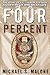 Four Percent: The Story of Uncommon Youth in a Century of American Life - Book by Michael S. Malone