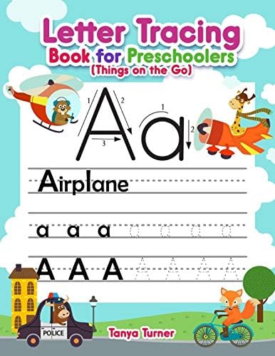 Letter Tracing Book for Preschoolers (Things on the Go): Alphabet Handwriting Practice Workbook For Kids Ages 3 - 5 (Tracing Letters and Numbers Workbook)