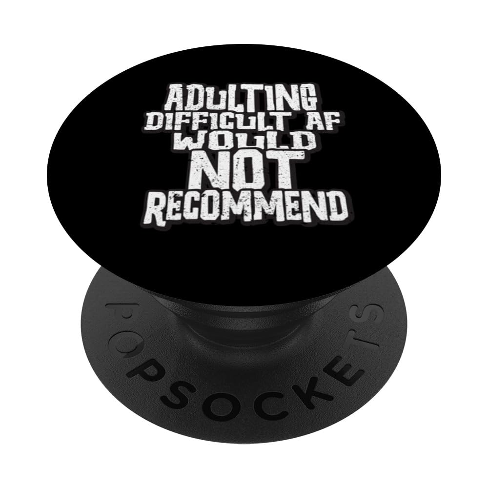 Adulting Difficult AF 18th 21st - Funny Adulting Grown Ups PopSockets Swappable PopGrip