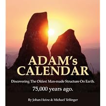 Adam's Calendar: Discovering the oldest man-made structure on Earth - 75,000 old