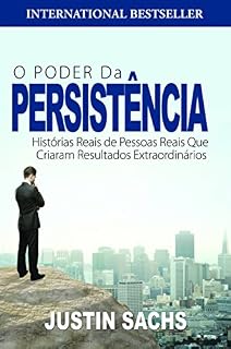 Livro O Poder Da Persistência:  Histórias Reais De Pessoas Reais Que Criaram Resultados Extraordinários