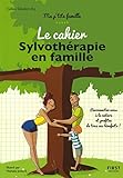 Le cahier sylvothérapie en famille by