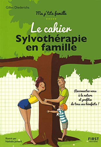 Le cahier Sylvothérapie en famille (Ma p'tite famille) (French Edition) by Gilles Diederichs