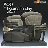 500 Figures in Clay Volume 2 (500 Series) by Nan Smith