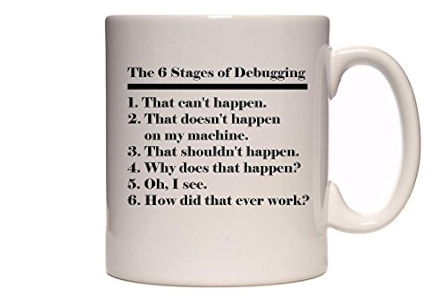 DottsMusic The 6 Stages of Debugging - Programming/Coding Design - Great Gift Idea - Tea/Coffee Cup/Mug