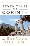Seven Tales of Corinth by J. SerVaas Williams