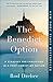 The Benedict Option: A Strategy for Christians in a Post-Christian Nation - Book by Rod Dreher